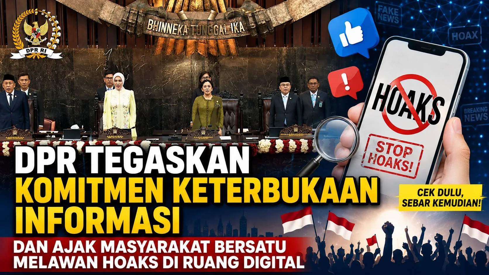 DPR Tegaskan Komitmen Keterbukaan Informasi dan Ajak Masyarakat Bersatu Melawan Hoaks di Ruang Digital