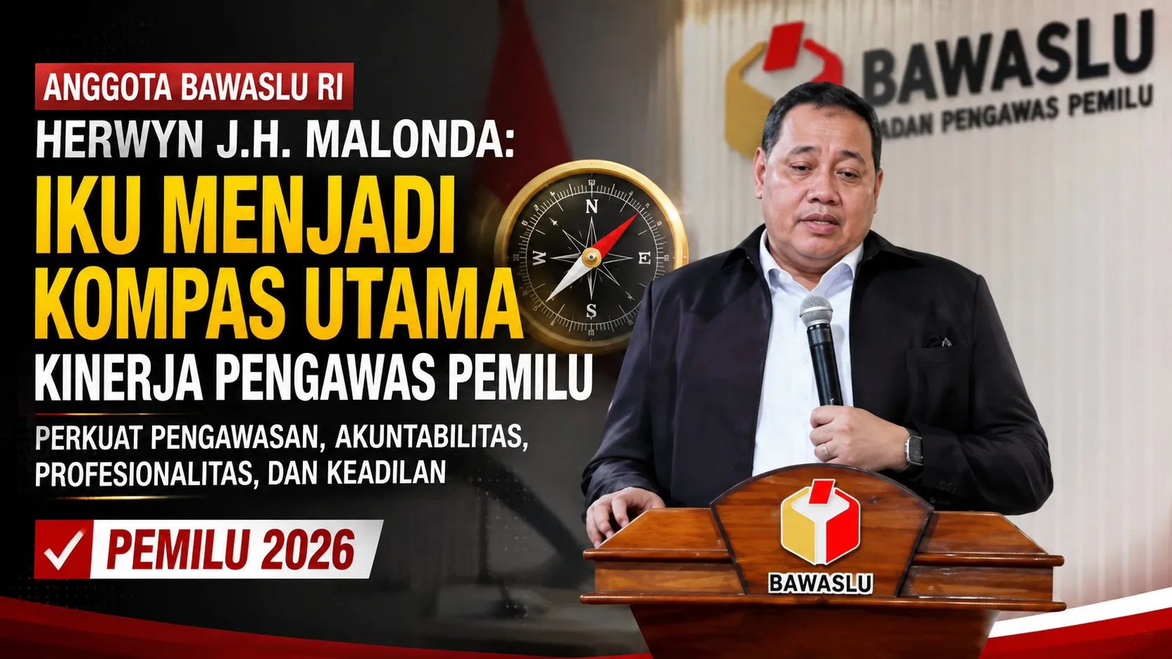Herwyn Malonda: IKU Jadi Kompas Utama Kinerja Pengawas Pemilu
