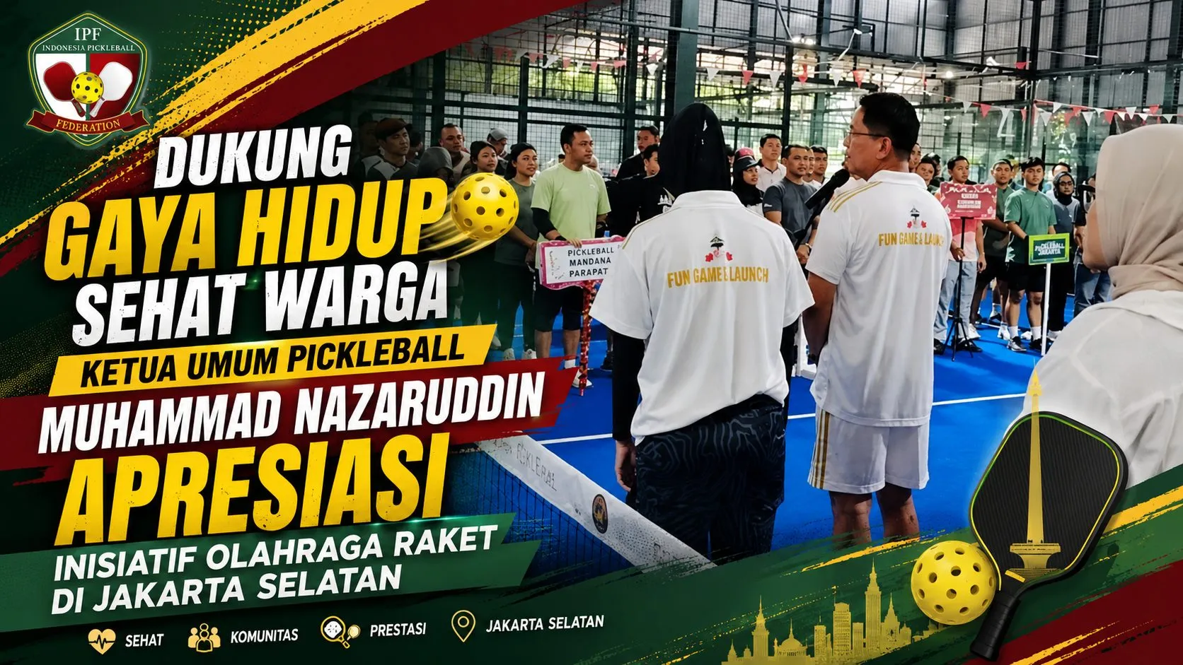 Dukung Gaya Hidup Sehat Warga, Ketua Umum Pickleball Muhammad Nazaruddin Apresiasi Inisiatif Olahraga Raket di Jakarta Selatan