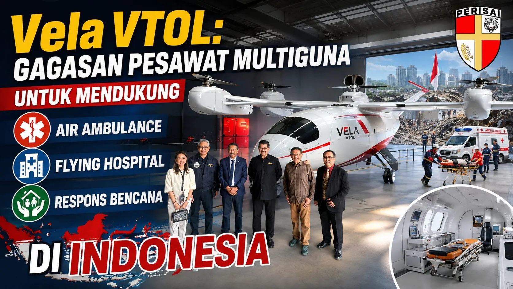 Vela VTOL: Gagasan Pesawat Multiguna untuk Mendukung Air Ambulance, Flying Hospital, dan Respons Bencana di Indonesia