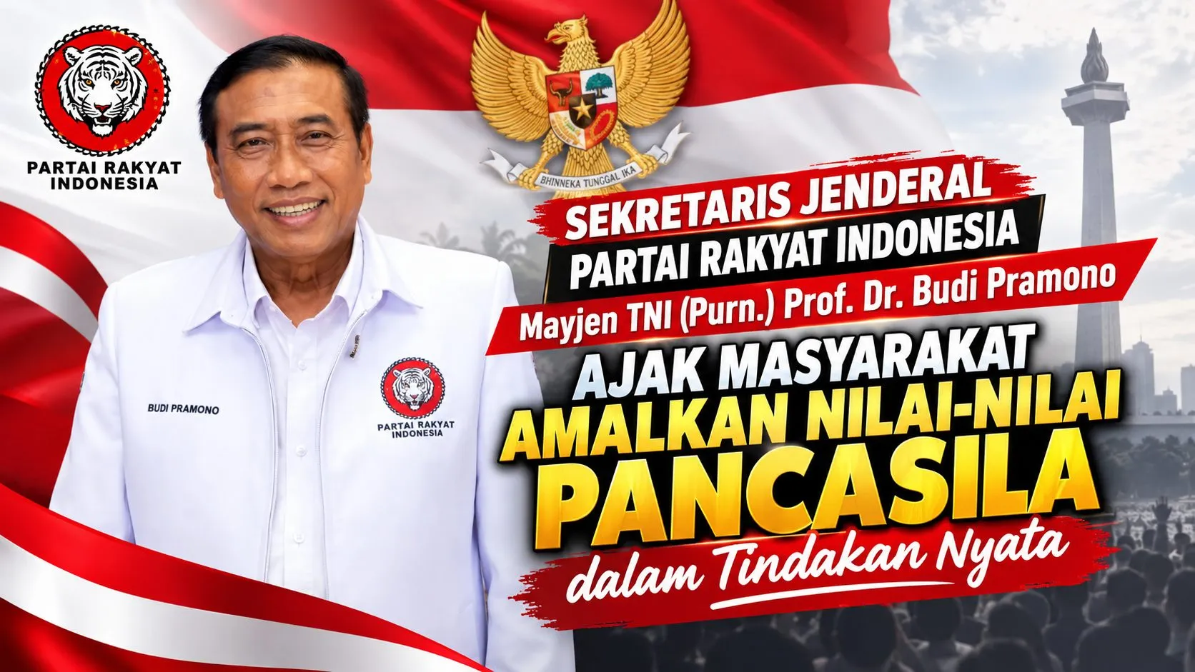 Sekretaris Jenderal Partai Rakyat Indonesia Mayjen TNI (Purn.) Prof. Dr. Budi Pramono Ajak Masyarakat Amalkan Nilai-Nilai Pancasila dalam Tindakan Nyata