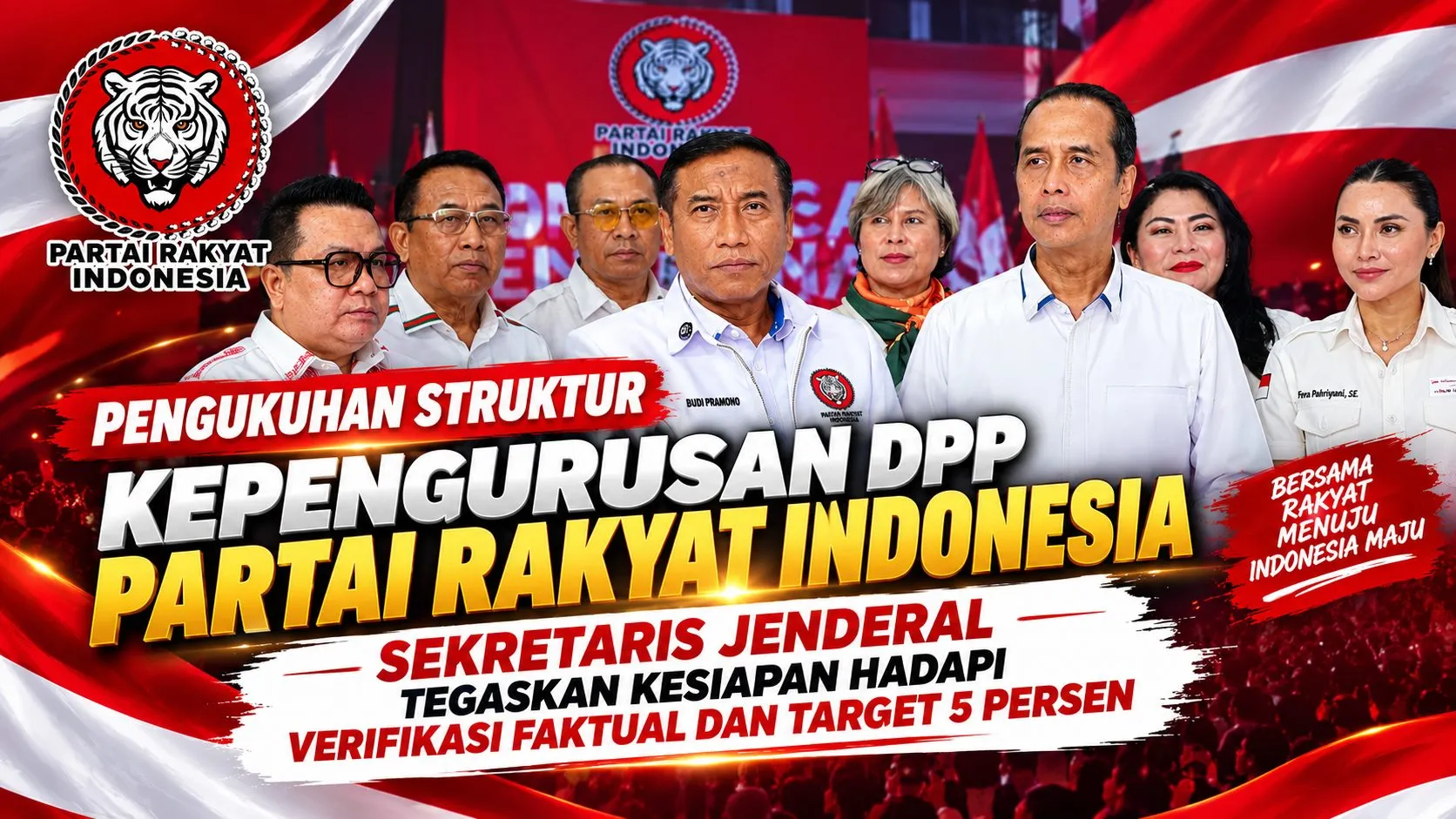 Pengukuhan Struktur Kepengurusan DPP Partai Rakyat Indonesia, Sekretaris Jenderal Tegaskan Kesiapan Hadapi Verifikasi Faktual dan Mencapai Target 5 Persen
